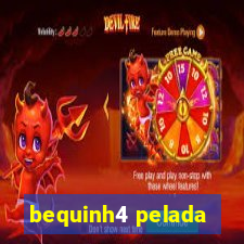 bequinh4 pelada